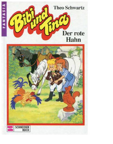 Bibi und Tina Bd. 14. Der rote Hahn