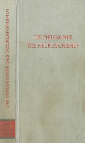 Die Philosophie des Neuplatonismus.