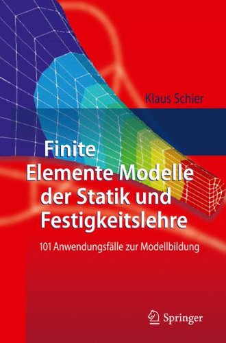 Finite Elemente Modelle der Statik Und Festigkeitslehre