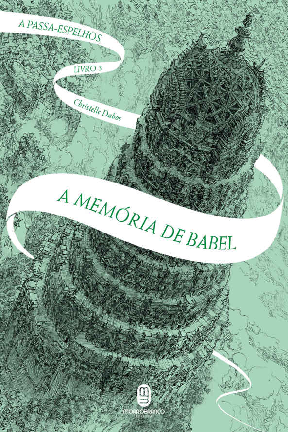 (A Passa Espelhos #3) A Memória de Babel