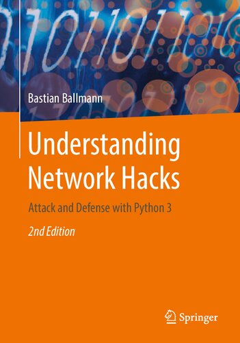 Understanding Network Hacks : Attack and Defense with Python 3.