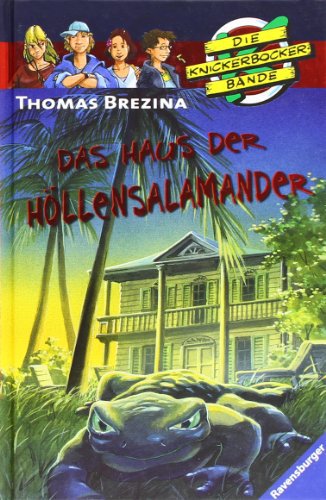 Die Knickerbocker-Bande Abenteuer Nr. 38. Das Haus der Höllensalamander : Abenteuer in der Karibik