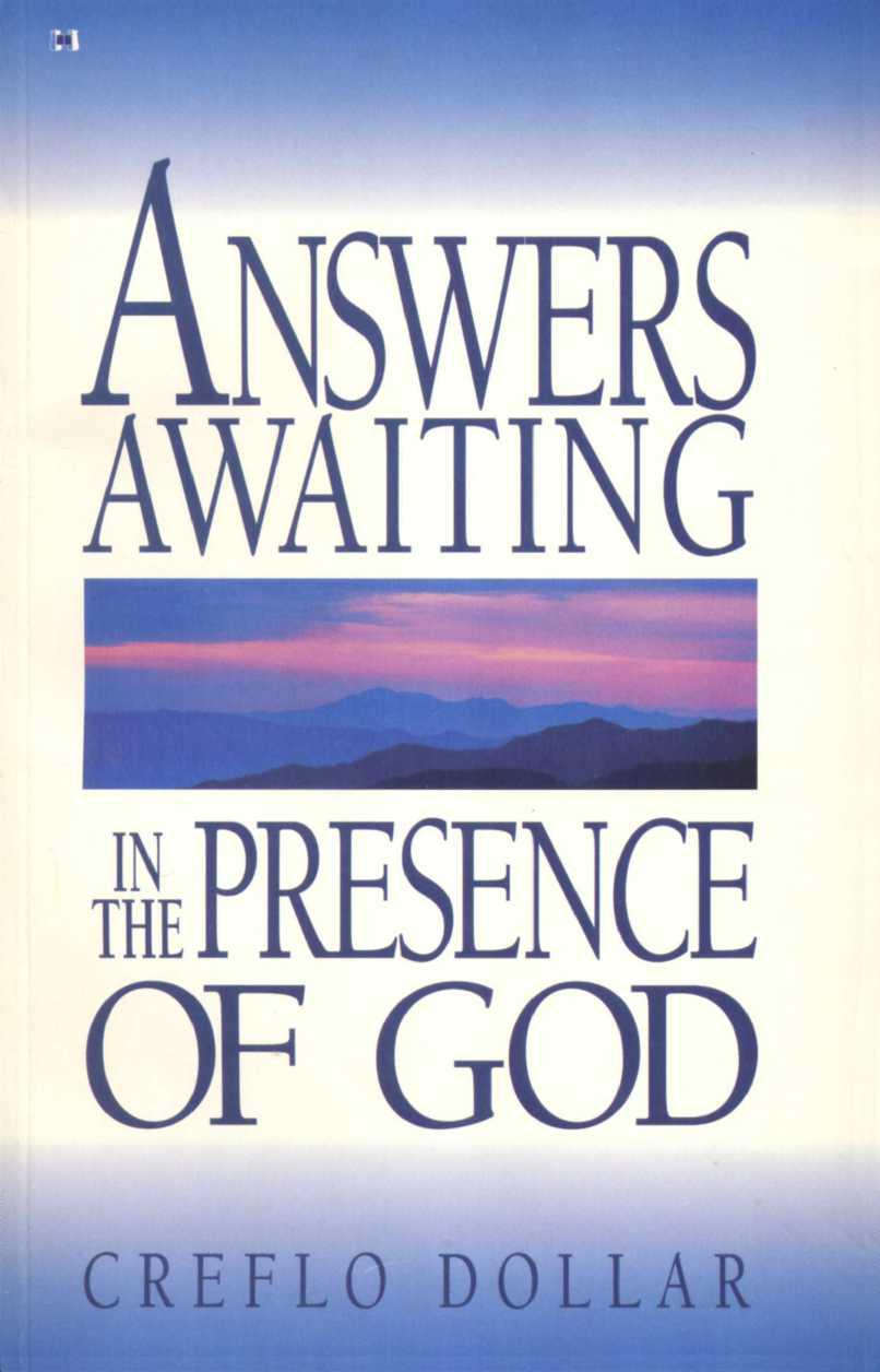 Answers Awaiting in the Presence of God