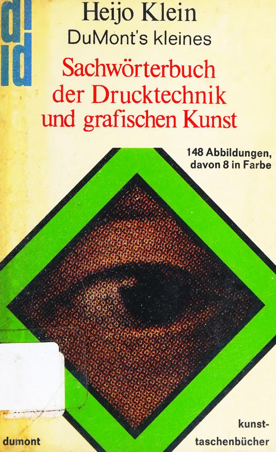 Du Mont's Kleines Sachwr̲terbuch Der Drucktechnik Und Grafischen Kunst