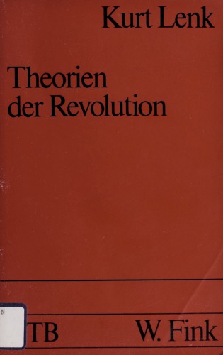 Theorien der Revolution (Uni Taschenbücher, 165. Politische Wissenschaft)