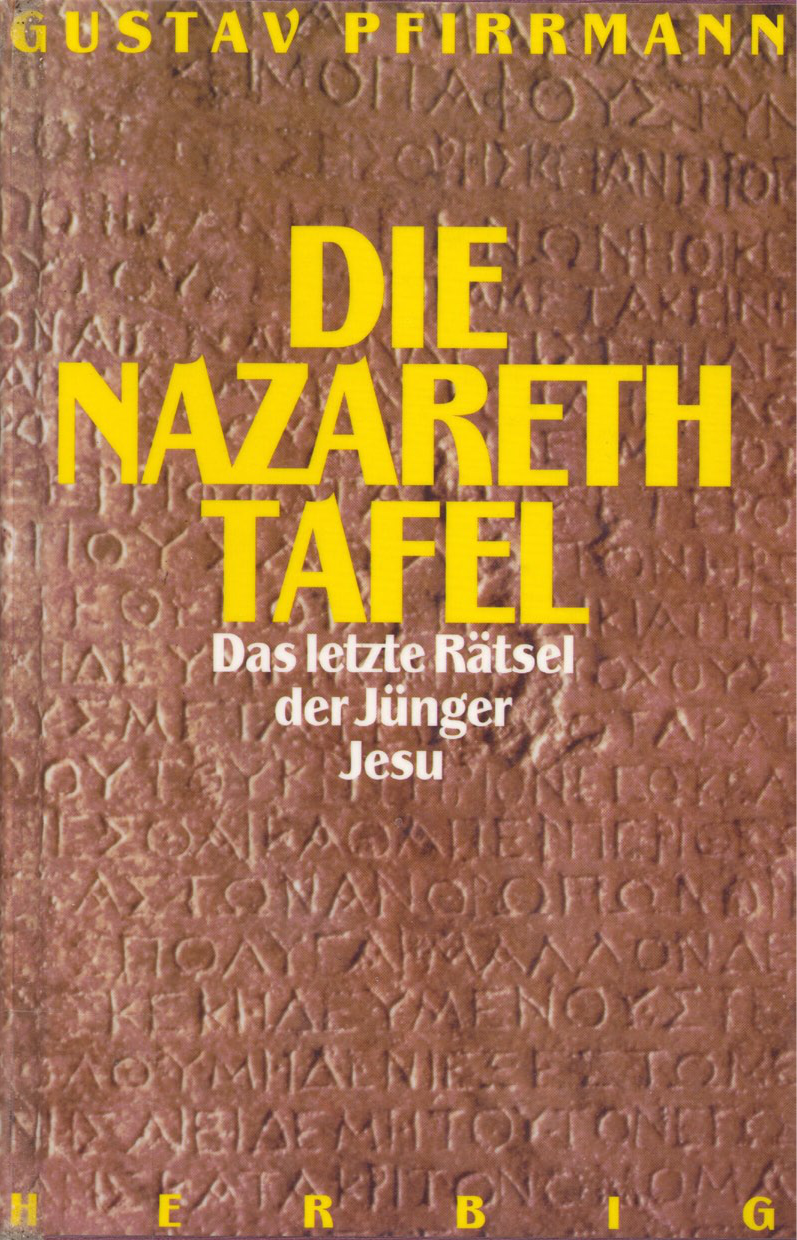 Die Nazareth-Tafel das letzte Rätsel der Jünger Jesu