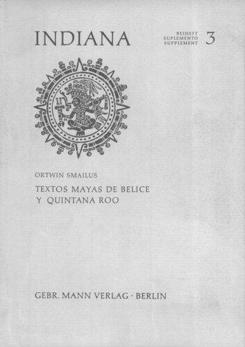 Textos mayas de Belice y Quintana Roo : fuentes para una dialectología del maya yucateco