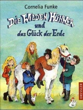 Die Wilden Hühner und das Glück der Erde