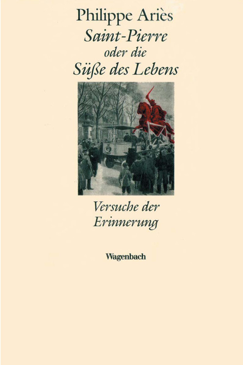 Saint-Pierre oder Die Süße des Lebens : Versuche der Erinnerung