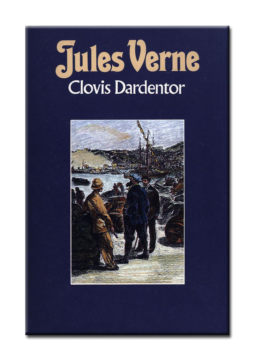 Collection Jules Verne. 71. Clovis Dardentor. - 1984. - 221 S.