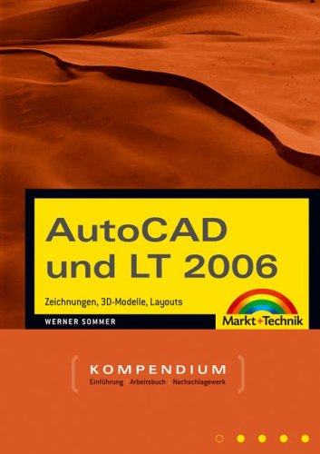 AutoCAD und LT 2006 Zeichnungen, 3D-Modelle, Layouts