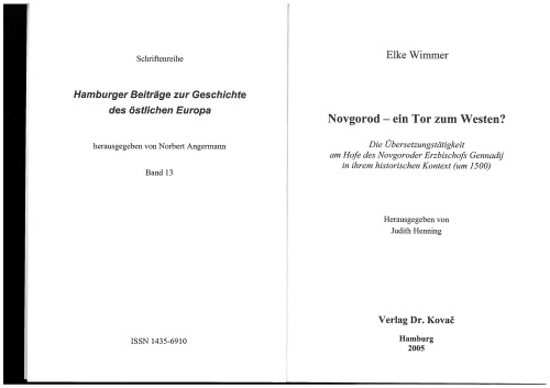 Novgorod - ein Tor zum Westen? Die Übersetzungstätigkeit am Hofe des Novgoroder Erzbischofs Gennadij in ihrem historischen Kontext (um 1500)