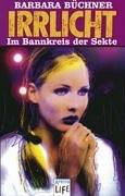 Irrlicht im Bannkreis der Sekte