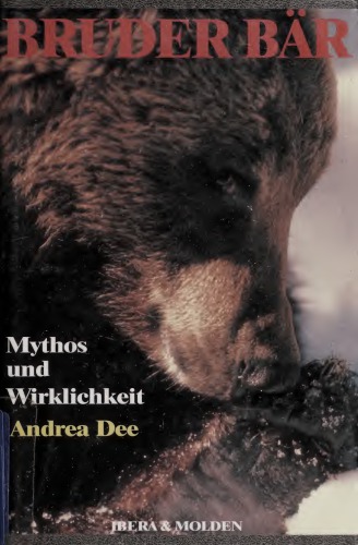 Bruder Bär : Mythos und Wirklichkeit