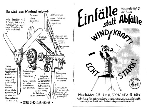 Windkraft? Echt stark! : Windräder 2,5-4 m [Durchmesser], 500 W - 4 kW, 12-400 V ; Anleitung für sehr einfache, stabile Bauweisen aus Schrott