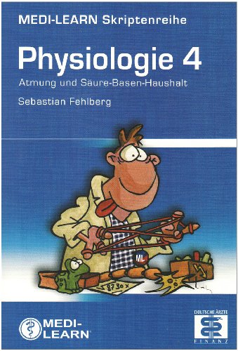 Physiologie Bd. 4. Atmung und Säure-Basen-Haushalt / [Sebastian Fehlberg]