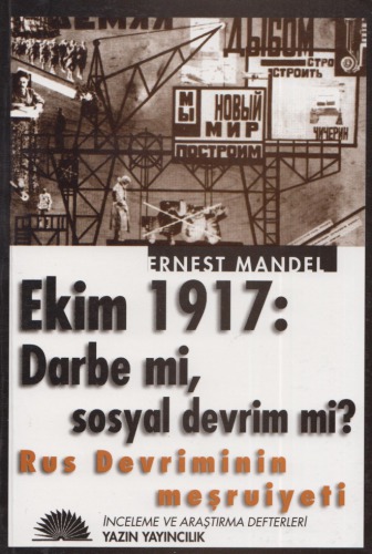 Ekim 1917 Darbe mi, Sosyal Devrim mi (Rus Devriminin Meşruiyeti)