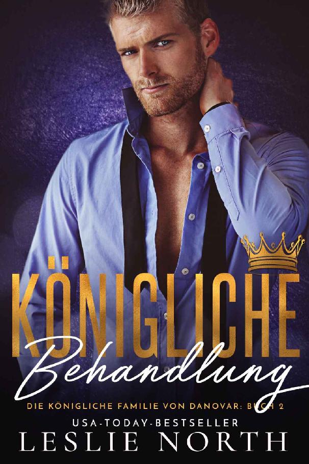 Königliche Behandlung (Königliche Familie Von Danovar 2) (German Edition)