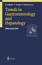 Trends in gastroenterology and hepatology : millennium 2000