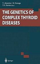 The genetics of complex thyroid diseases