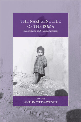 The Nazi Genocide of the Roma: Reassessment and Commemoration