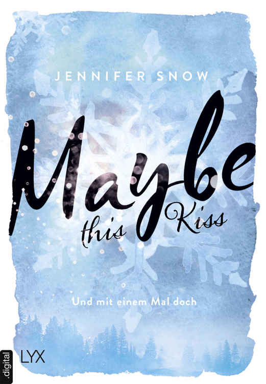 Maybe this Kiss - Und mit einem Mal doch (Colorado Ice) (German Edition)