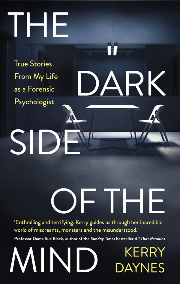 The Dark Side of the Mind: True Stories from My Life as a Forensic Psychologist