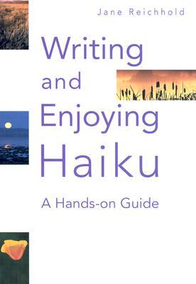 Writing and Enjoying Haiku