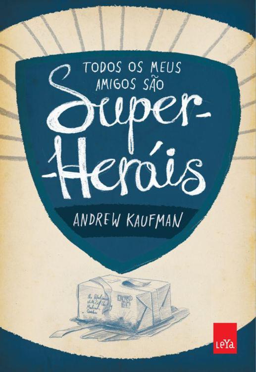 Todos os Meus Amigos São Super Heróis