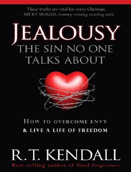 Jealousy--The Sin No One Talks about: How to Overcome Envy and Live a Life of Freedom