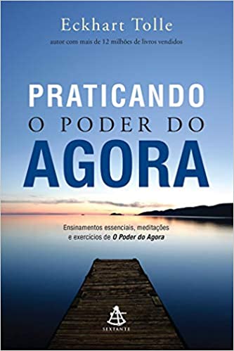 Praticando o Poder Do Agora