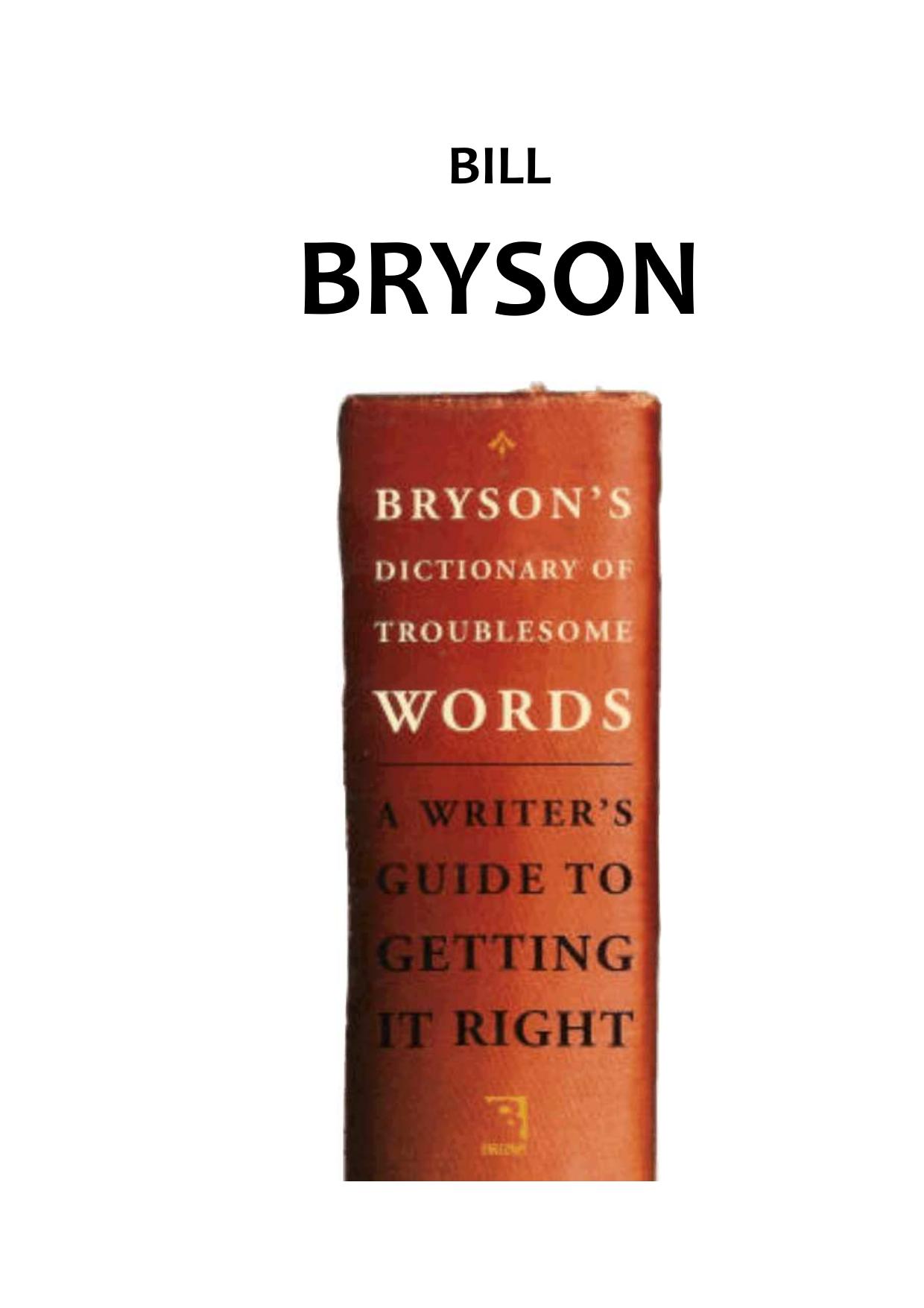Bryson's dictionary of troublesome words: A writer's guide to getting it right