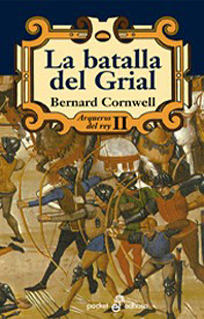 Arqueros del rey 2. La batalla del Grial