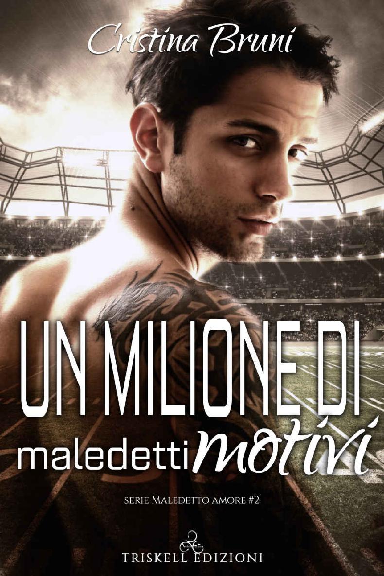 Un milione di maledetti motivi (Maledetto amore Vol. 2)