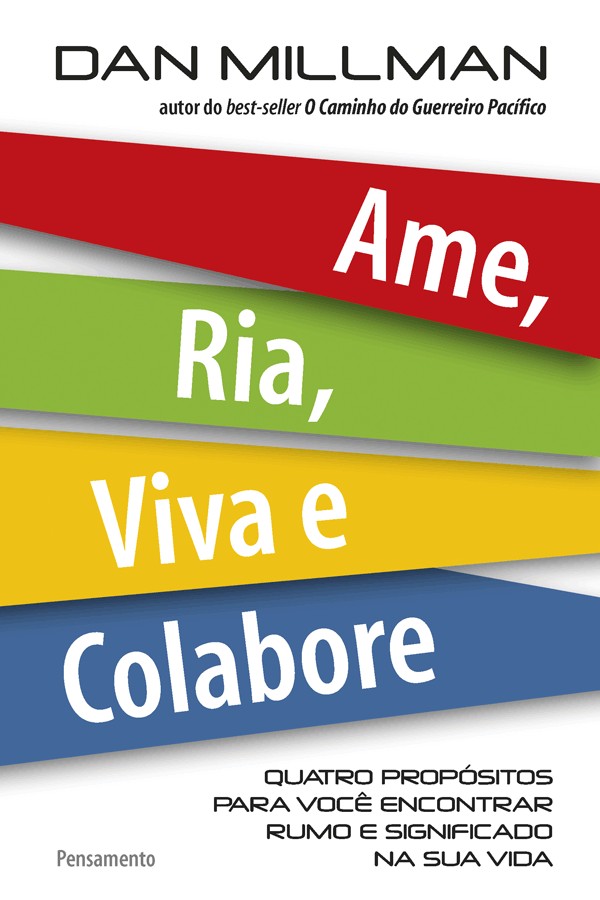 Ame, ria, viva e colabore