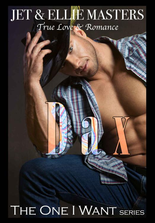 Dax: Military Heroes (The One I Want Series Book 4)