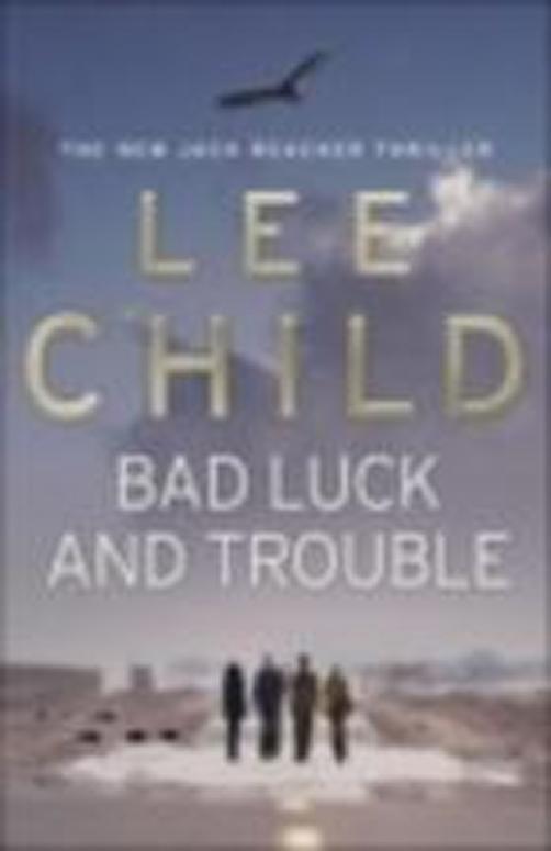 Bad Luck and Trouble - Reacher 11