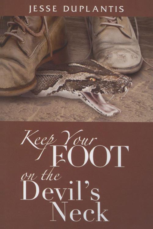 Keep Your Foot on the Devil's Neck