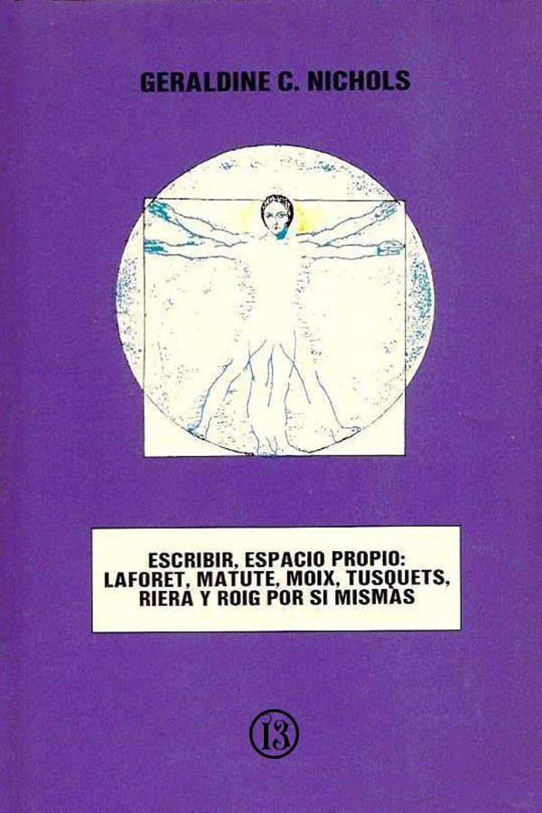 Escribir, espacio propio: Laforet, Matute, Moix, Tusquets, Riera y Roig por sí mismas