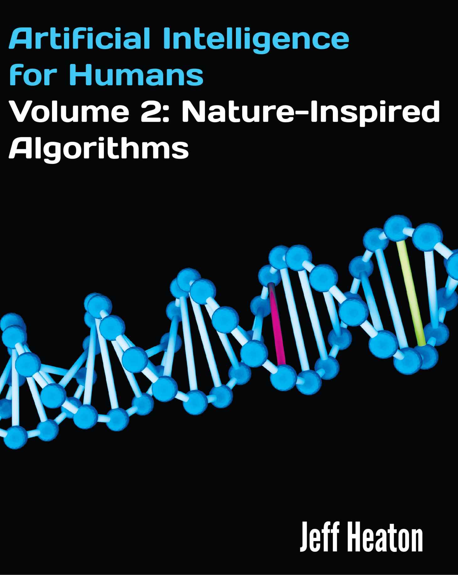 Artificial Intelligence for Humans, Volume 2: Nature-Inspired Algorithms