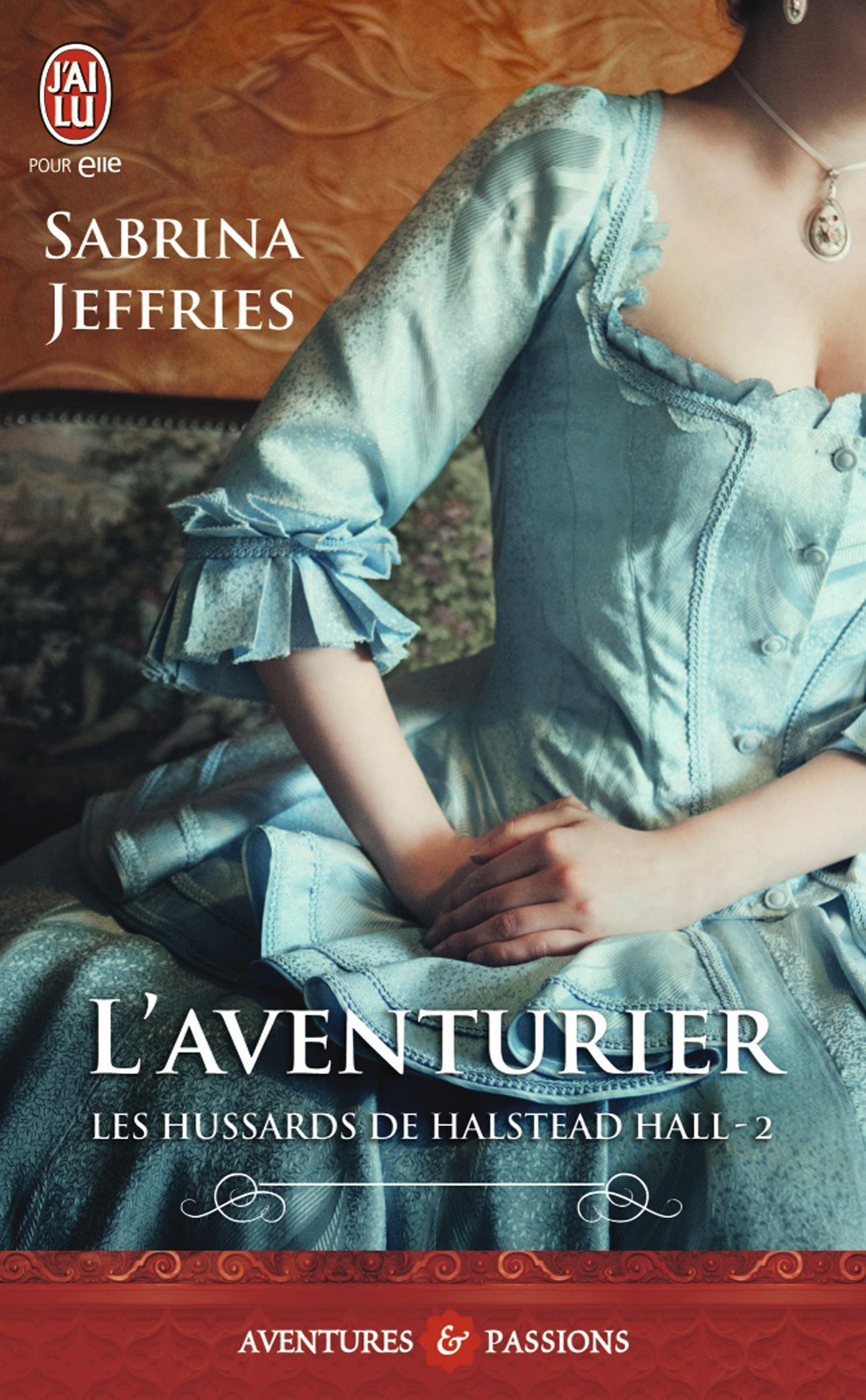 Les hussards de Halstead Hall (Tome 2) - L'aventurier