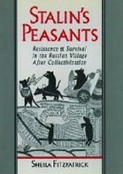 Stalinskie krest'jane : social'naja istorija Sovetskoj Rossii v 30-e gody: derevnja = Stalin's peasants : resistance and survival in the Russian village after collectivization