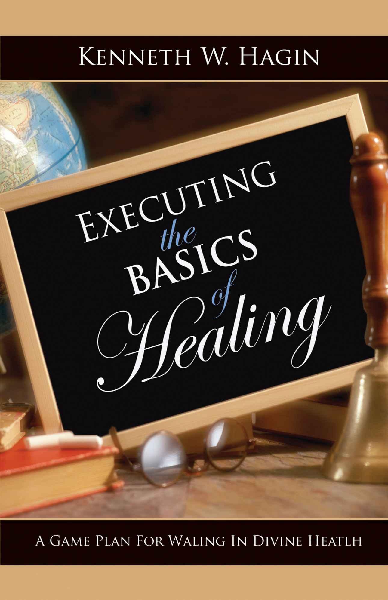 Executing the Basics of Healing