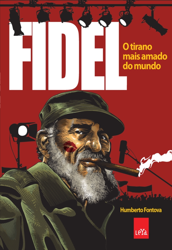 Fidel - o Tirano Mais Amado do Mundo