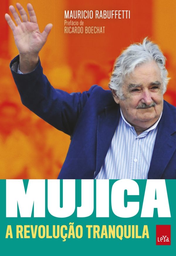 Mujica  A revolução tranquila