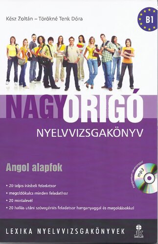 Nagy Origó nyelvvizsgakönyv : angol alapfok : [B1]