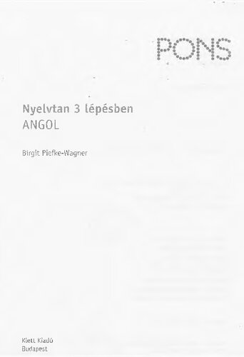 Pons nyelvtan 3 lépésben : angol : [felfedezés, megértés, gyakorlás]