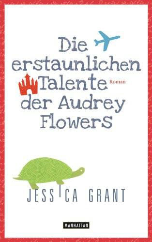 Die erstaunlichen Talente der Audrey Flowers: Roman