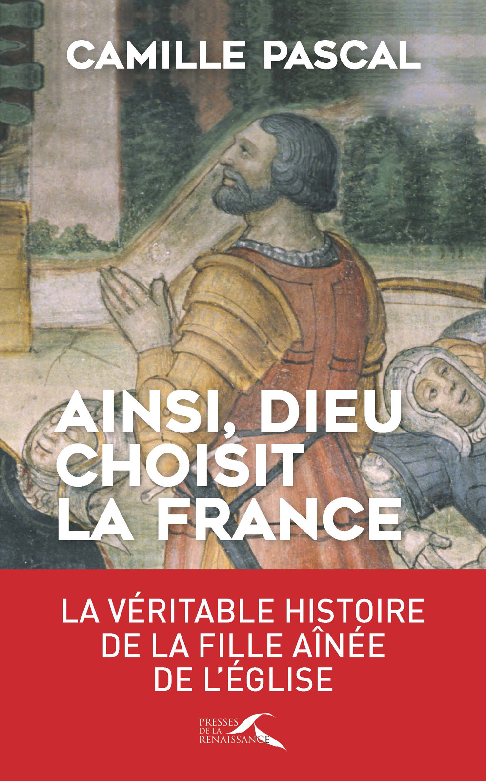 Ainsi, Dieu choisit la France