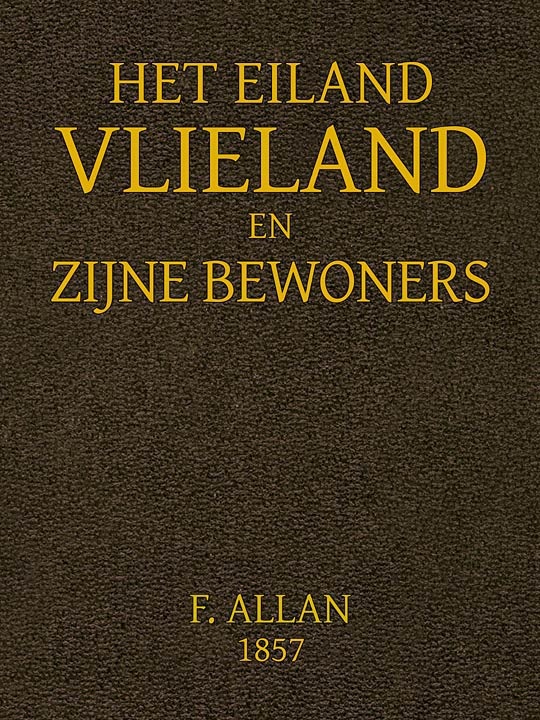 Het Eiland Vlieland en Zijne Bewoners